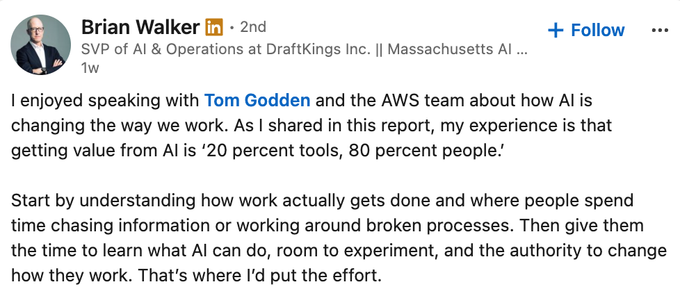 Brian Walker’s LinkedIn post: getting value from AI is 20 percent tools, 80 percent people